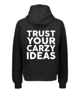 Trust-Your-Crazy-Ideas-Printed-Zipper-Hoodie-for-Mens.webp